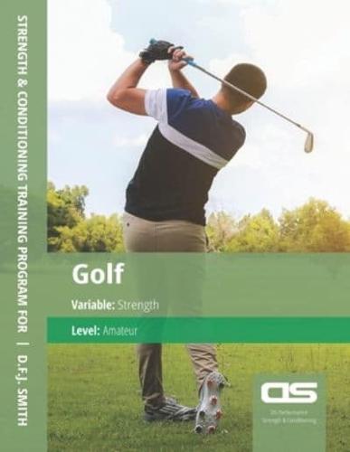 DS Performance - Strength & Conditioning Training Program for Golf, Strength, Amateur