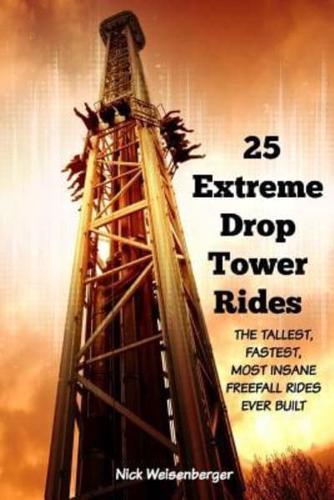 25 Extreme Drop Tower Rides