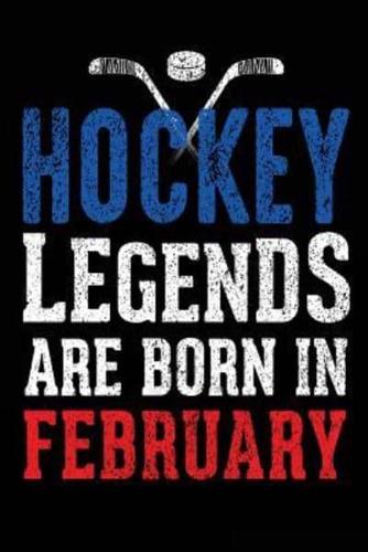 Hockey Legends Are Born in February