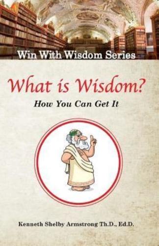 What Is Wisdom?