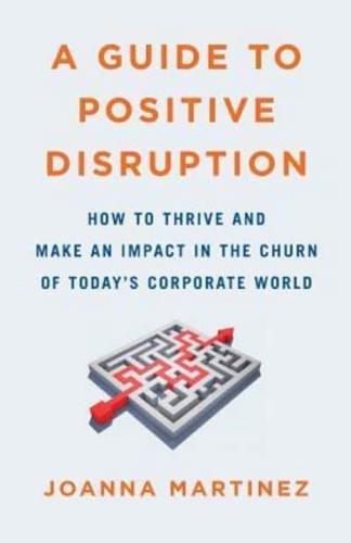 A Guide to Positive Disruption