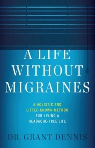 A Life Without Migraines