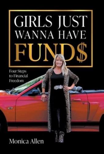 Girls Just Wanna Have Fund$