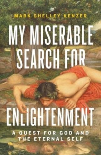 My Miserable Search for Enlightenment