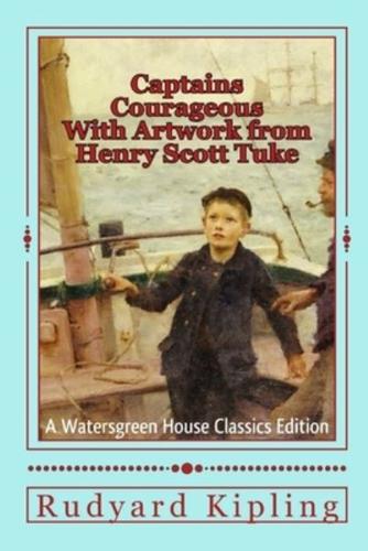 Captains Courageous: With Artwork from Henry Scott Tuke