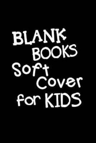 Blank Book Soft Cover for Kids