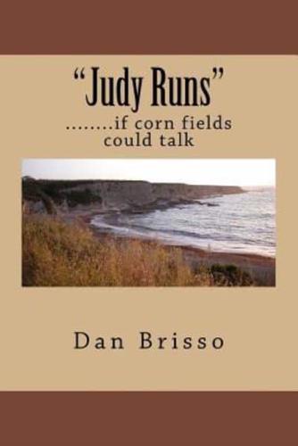 "Judy Runs"