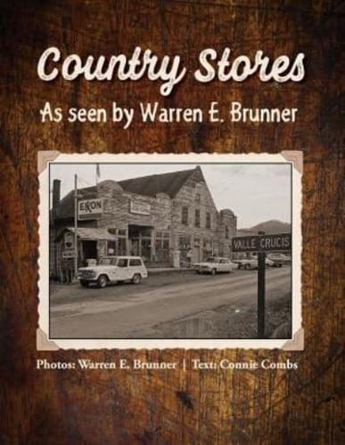 Country Stores As Seen By Warren E. Brunner