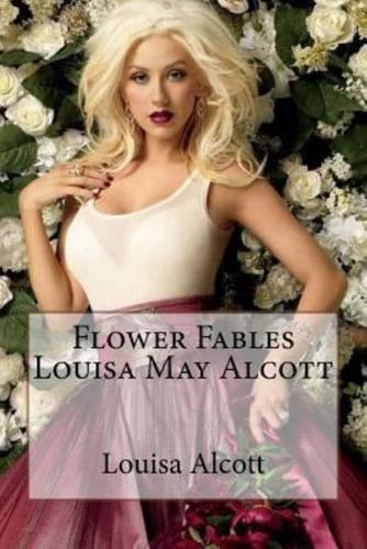 Flower Fables Louisa May Alcott