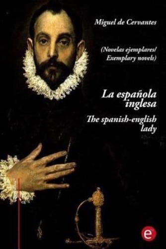 La Espaï¿½ola Inglesa/The Spanish-English Lady