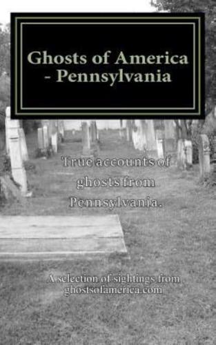 Ghosts of America - Pennsylvania
