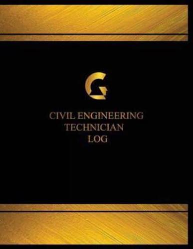 Civil Engineering Technician Log (Log Book, Journal - 125 Pgs, 8.5 X 11 Inches)