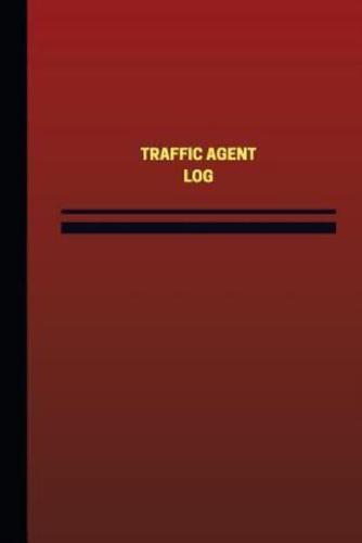Traffic Agent Log (Logbook, Journal - 124 Pages, 6 X 9 Inches)