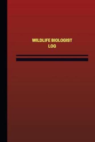 Wildlife Biologist Log (Logbook, Journal - 124 Pages, 6 X 9 Inches)