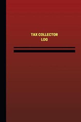 Tax Collector Log (Logbook, Journal - 124 Pages, 6 X 9 Inches)