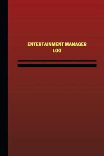 Entertainment Manager Log (Logbook, Journal - 124 Pages, 6 X 9 Inches)