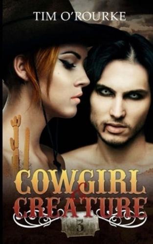 Cowgirl & Creature (Part Three)