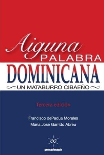 Aiguna Palabra Dominicana (Tercera Edicion)