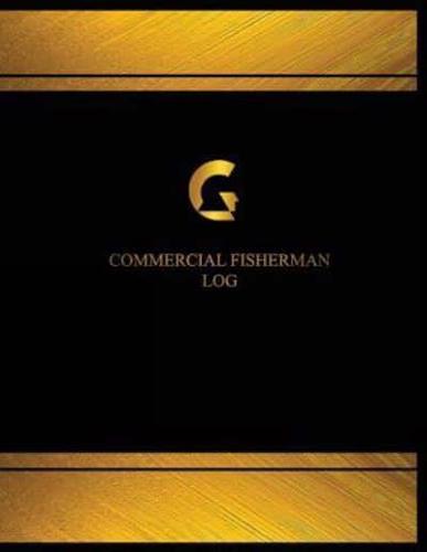 Commercial Fisherman Log (Log Book, Journal - 125 Pgs, 8.5 X 11 Inches)