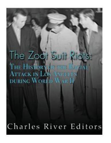 The Zoot Suit Riots