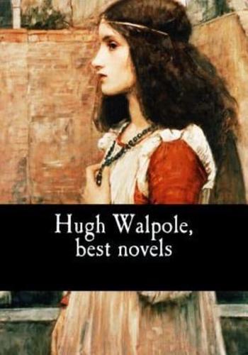 Hugh Walpole, Best Novels