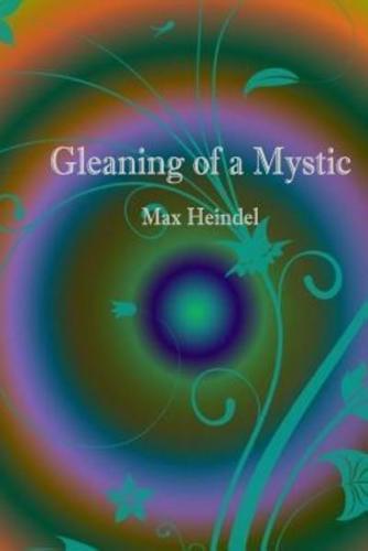 Gleaning of a Mystic