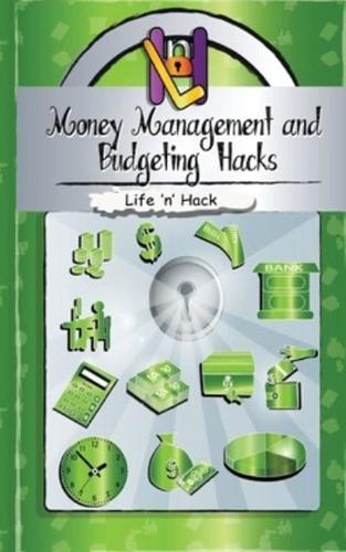 Money Management and Budgeting Hacks
