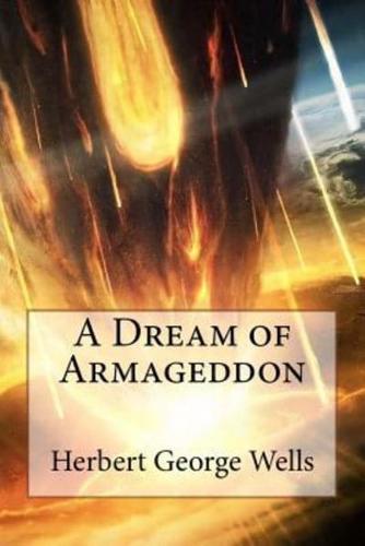 A Dream of Armageddon Herbert George Wells