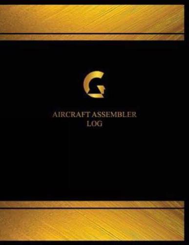 Aircraft Assembler Log (Log Book, Journal - 125 Pgs, 8.5 X 11 Inches)