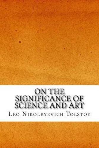 On the Significance of Science and Art