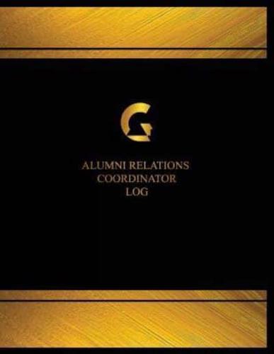 Alumni Relations Coordinator Log (Log Book, Journal - 125 Pgs, 8.5 X 11 Inches)