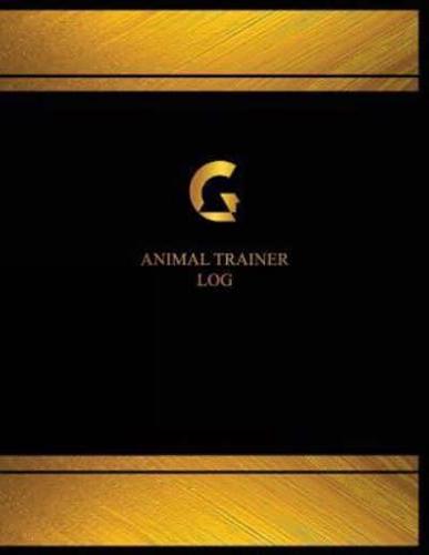 Animal Trainer Log (Log Book, Journal - 125 Pgs, 8.5 X 11 Inches)