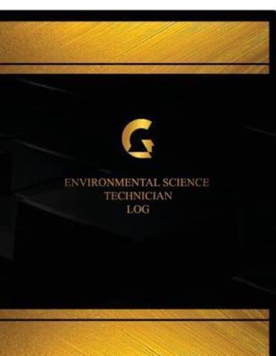 Environmental Science Technician Log (Log Book, Journal - 125 Pgs, 8.5 X 11 Inches)