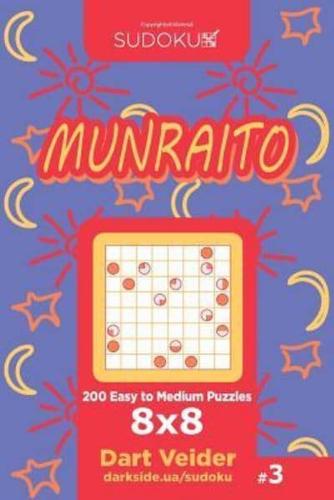 Sudoku Munraito - 200 Easy to Medium Puzzles 8X8 (Volume 3)