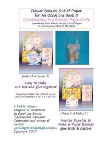 Flower Baskets Out of Paper for All Occasions Book 3 Coordinating Tea Baskets