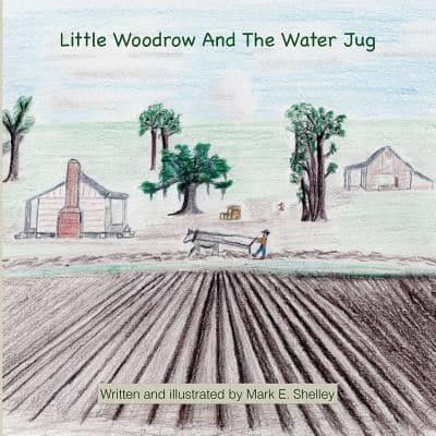 Little Woodrow And The Water Jug