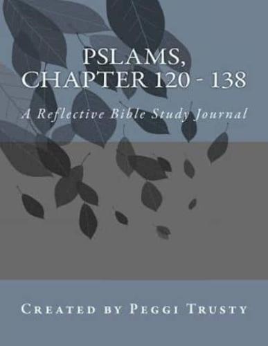 Pslams, Chapter 120 - 138 Journal