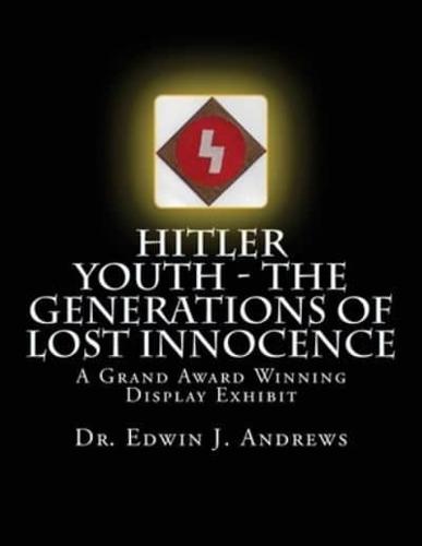 Hitler Youth - The Generations of Lost Innocence