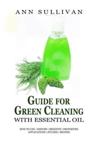 Guide for Green Cleaning With Essential Oils