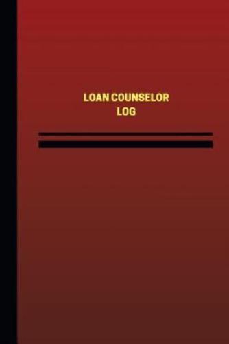 Loan Counselor Log (Logbook, Journal - 124 Pages, 6 X 9 Inches)