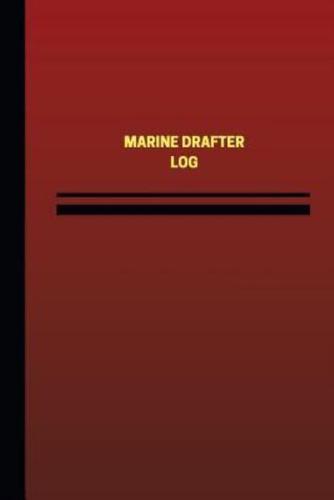 Marine Drafter Log (Logbook, Journal - 124 Pages, 6 X 9 Inches)