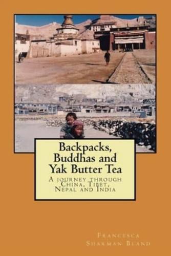 Backpacks, Buddhas and Yak Butter Tea