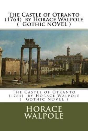 The Castle of Otranto (1764) by Horace Walpole ( Gothic NOVEL )