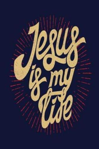 Jesus Is My Life