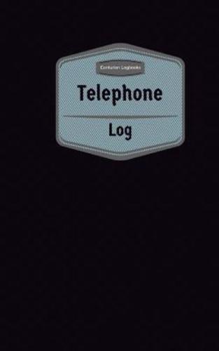 Telephone Log (Logbook, Journal - 96 Pages, 5 X 8 Inches)