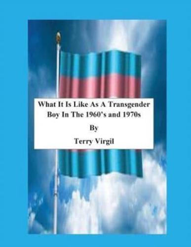 What It Is Like As A Transgender Boy In The 1960'S and 1970S