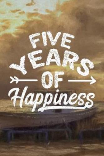 Five Years of Happiness