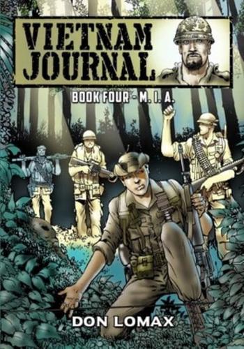 Vietnam Journal - Book 4: M.I.A.