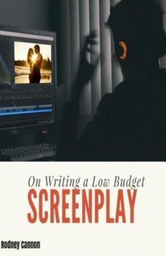 On Writing A Low Budget Screenplay