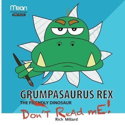 Grumpasaurus Rex